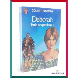 Colette DAVENAT : Deborah - Paris des passions tome 1