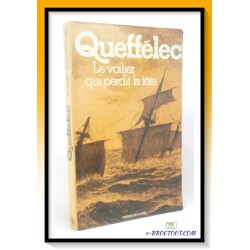 Henri QUEFFELEC : Le voilier qui perdit la tête