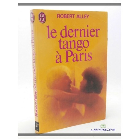 Robert ALLEY : Le dernier tango à Paris
