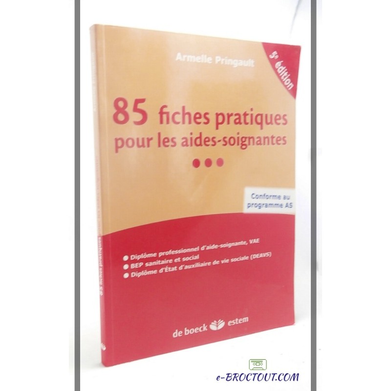 Armelle PRINGAULT : 85 fiches pratiques pour les aides-soignantes