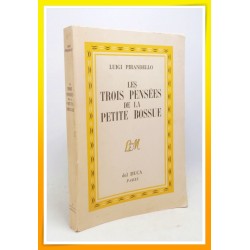 Luigi PIRANDELLO : Les trois pensées de la petite bossue