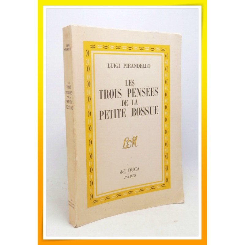 Luigi PIRANDELLO : Les trois pensées de la petite bossue