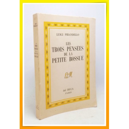 Luigi PIRANDELLO : Les trois pensées de la petite bossue