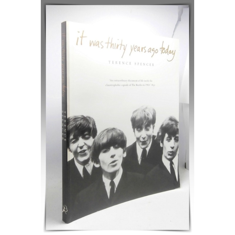 Terence SPENCER : The Beatles - It was thirty years ago today