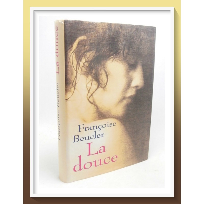 Françoise BEUCLER : La douce