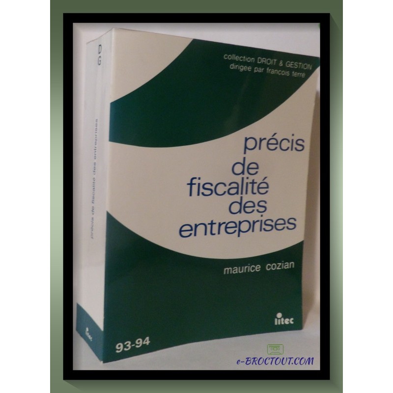 Maurice Cozian - précis de fiscalité des entreprises 93-94