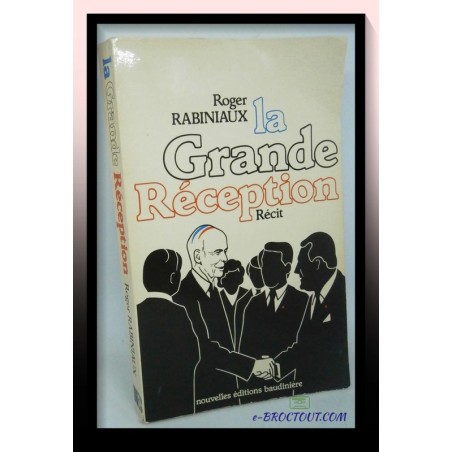 Roger RABINIAUX : La grande réception - récit