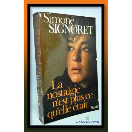 Simone SIGNORET : la nostalgie n'est plus ce qu'elle était