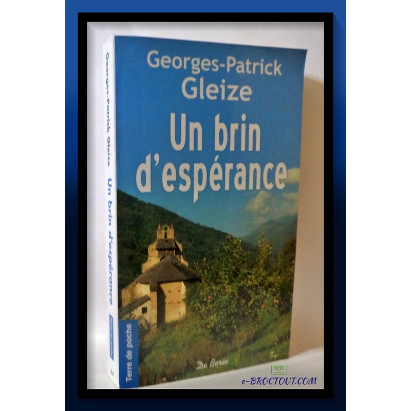 Georges-Patrick Gleize - un brin d'espérance