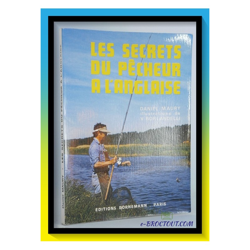 Daniel MAURY : Les Secrets du Pêcheur À L'Anglaise