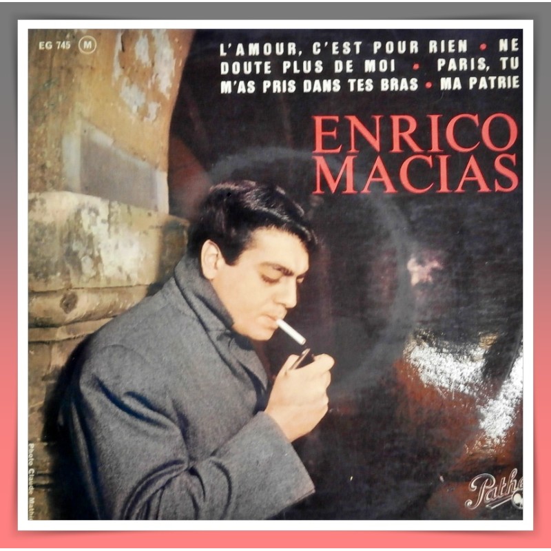 Enrico MACIAS : l'amour c'est pour rien - Ne doute plus de moi - Paris tu m'as pris dans tes bras - Ma patrie