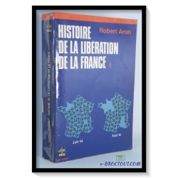 Histoire De La Libération De La France - T 1