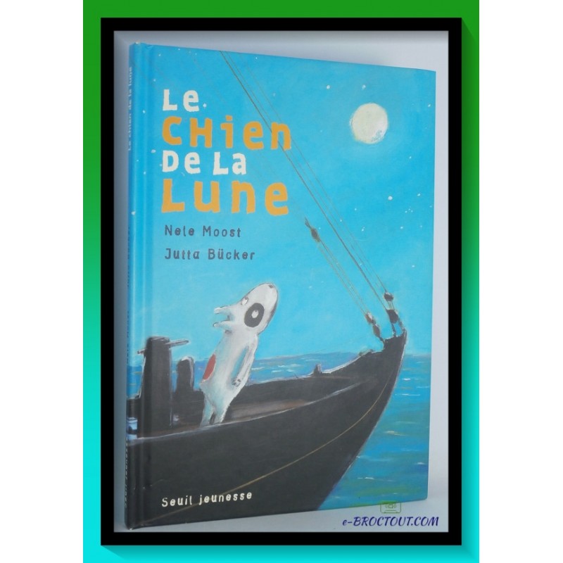 N. MOOST & J. BUCKER : le chien de la lune