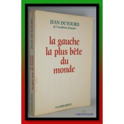 Jean DUTOURD : La Gauche La...